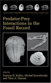 book Predator-Prey Interactions in the Fossil Record (Topics in Geobiology 20)