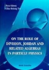 book On the role of division, Jordan and related algebras in particle physics