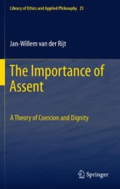 book The Importance of Assent: A Theory of Coercion and Dignity