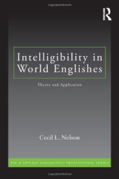 book Intelligibility in World Englishes: Theory and Application (ESL & Applied Linguistics Professional Series)