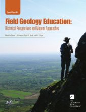 book Field Geology Education: Historical Perspectives and Modern Approaches (GSA Special Paper 461)