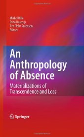 book An Anthropology of Absence: Materializations of Transcendence and Loss