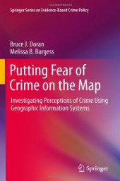 book Putting Fear of Crime on the Map: Investigating Perceptions of Crime Using Geographic Information Systems