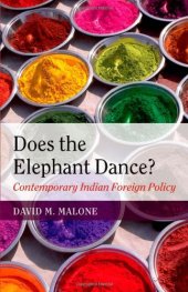 book Does the elephant dance?: contemporary Indian foreign policy