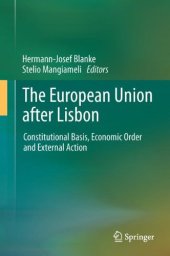 book The European Union After Lisbon: Constitutional Basis, Economic Order and External Action