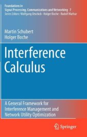 book Interference Calculus: A General Framework for Interference Management and Network Utility Optimization