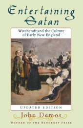 book Entertaining Satan: Witchcraft and the Culture of Early New England