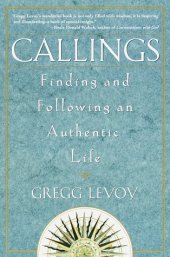 book Callings: Finding and Following an Authentic Life