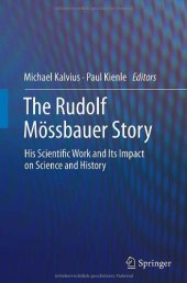 book The Rudolf Mössbauer Story: His Scientific Work and Its Impact on Science and History