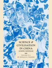 book Science and Civilisation in China:  Volume 5, Chemistry and Chemical Technology, Part 11, Ferrous Metallurgy