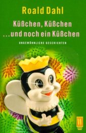 book Küßchen, Küßchen - ....und noch ein Küßchen. Ungewöhnliche Geschichten