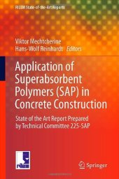 book Application of Super Absorbent Polymers (SAP) in Concrete Construction: State-of-the-Art Report Prepared by Technical Committee 225-SAP