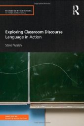 book Exploring Classroom Discourse: Language in Action (Routledge Introductions to Applied Linguistics)