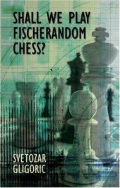 book Shall We Play Fischerandom Chess? (Batsford Chess Books)