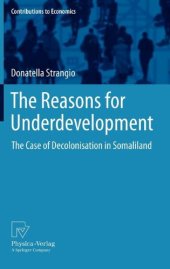 book The Reasons for Underdevelopment: The Case of Decolonisation in Somaliland