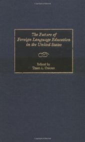 book The Future of Foreign Language Education in the United States