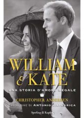 book William & Kate. Una storia d'amore regale