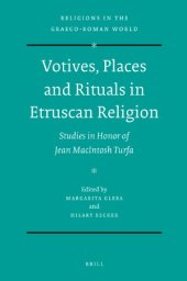 book Votives, Places and Rituals in Etruscan Religion: Studies in Honor of Jean Macintosh Turfa (Religions in the Graeco-Roman World)