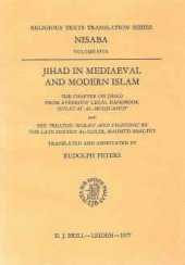 book Jihad in Mediaeval and Modern Islam: The Chapter on Jihad from Averroes' Legal Handbook 'Bidāyat al-mudjtahid' and the Treatise 'Koran and Fighting' by the Late Shaykh-al-Azhar, Mahmūd Shaltūt