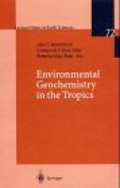 book Environmental Geochemistry in the Tropics (Lecture Notes in Earth Sciences 72)