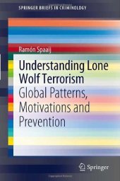 book Understanding Lone Wolf Terrorism: Global Patterns, Motivations and Prevention