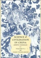 book Science and Civilisation in China: Volume 5, Chemistry and Chemical Technology; Part 1, Paper and Printing