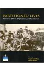 book Partitioned lives: narratives of home, displacement, and resettlement