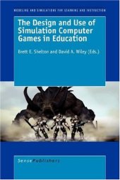 book The Design and Use of Simulation Computer Games in Education