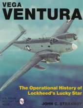 book Vega Ventura: the operational story of Lockheed's Lucky Star