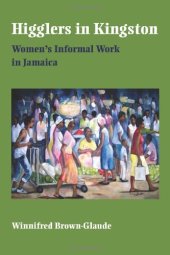 book Higglers in Kingston: Women's Informal Work in Jamaica