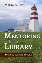 book Mentoring in the Library: Building for the Future