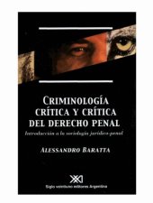 book Criminología crítica y crítica del derecho penal: introducción a la sociología jurídico-penal