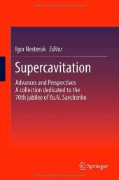 book Supercavitation: Advances and Perspectives A collection dedicated to the 70th jubilee of Yu.N. Savchenko