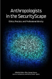 book Anthropologists in the SecurityScape: Ethics, Practice, and Professional Identity