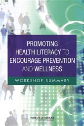 book Promoting Health Literacy to Encourage Prevention and Wellness: Workshop Summary