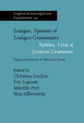 book Lexique, Syntaxe et Lexique-Grammaire - Syntax, Lexis & Lexicon-Grammar: Papers in honour of Maurice Gross