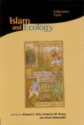 book Islam and Ecology: A Bestowed Trust (Religions of the World and Ecology)