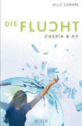 book Die Flucht (Cassia & Ky - Band 2)