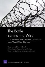 book The Battle Behind the Wire: U.S. Prisoner and Detainee Operations from World War II to Iraq