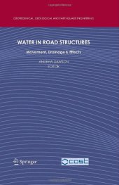 book Water in Road Structures: Movement, Drainage and Effects