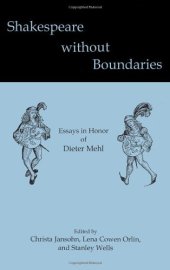 book Shakespeare Without Boundaries: Essays in Honor of Dieter Mehl