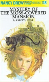 book The Mystery at the Moss-Covered Mansion (Nancy Drew Mystery Stories, No. 18)