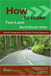 book How to Make Two-Lane Rural Roads Safer: Scientific Background and Guide for Practical Application