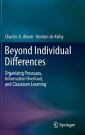 book Beyond Individual Differences: Organizing Processes, Information Overload, and Classroom Learning