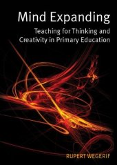 book Mind Expanding: Teaching For Thinking And Creativity In Primary Education