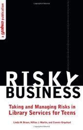 book Risky Business: Taking and Managing Risks in Library Services for Teens