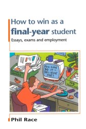 book How to Win As a Final Year Student: Essays, Exams and Employment