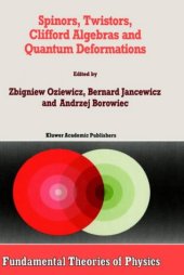 book Spinors, Twistors, Clifford Algebras and Quantum Deformations (Fundamental Theories of Physics)