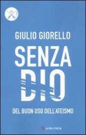 book Senza Dio. Del buon uso dell'ateismo