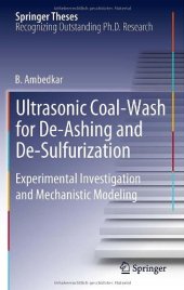 book Ultrasonic Coal-Wash for De-Ashing and De-Sulfurization: Experimental Investigation and Mechanistic Modeling